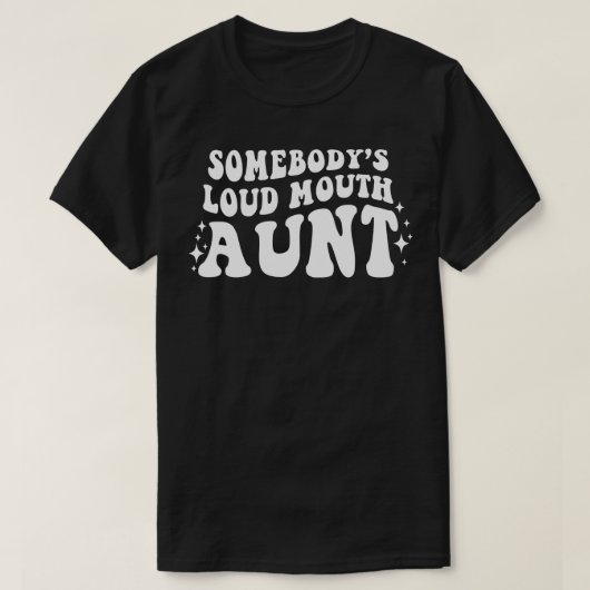 Iemand luide mond tante t-shirt (Design voorkant)