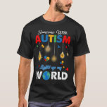Iemand met Autism licht mijn wereld op T-shirt<br><div class="desc">Iemand met Autism licht mijn wereld op</div>
