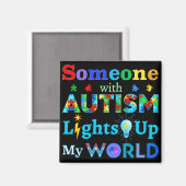 Iemand met AUTISM verlicht mijn wereld Magneet (Voorkant / Achterkant)