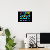 Iemand met AUTISM verlicht mijn wereld Poster (Thuiskantoor)