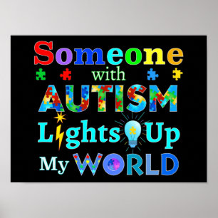 Iemand met AUTISM verlicht mijn wereld Poster