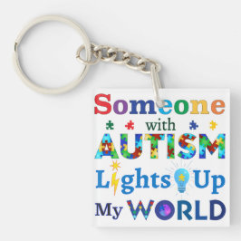 Iemand met AUTISM verlicht mijn wereld Sleutelhanger