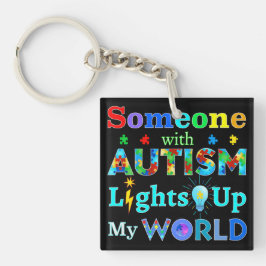 Iemand met AUTISM verlicht mijn wereld Sleutelhanger