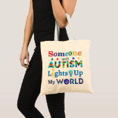 Iemand met AUTISM verlicht mijn wereld Tote Bag (Voorkant (product))