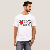 Iemand met autisme houdt van mij (hart) t-shirt (Voorkant volledig)