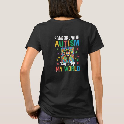 Iemand met autisme licht mijn wereld op t-shirt (Achterkant)