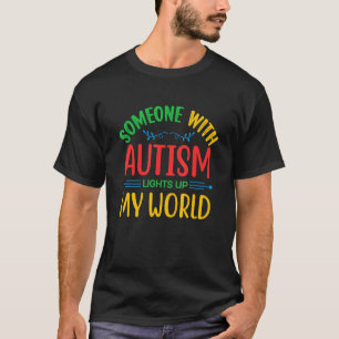Iemand met autisme licht op mijn World_1 T-shirt