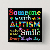Iemand met AUTISme maakt me klein Vierkante Button 5,1 Cm (Voorkant)