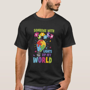 Iemand met Autisme Verlicht Mijn Wereld Autisme Be T-shirt