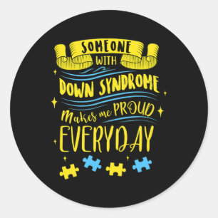 Iemand met downsyndroom maakt me elke dag trots ronde sticker