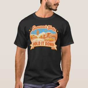 Iemand moet het laag houden T-shirt voor thuisstad