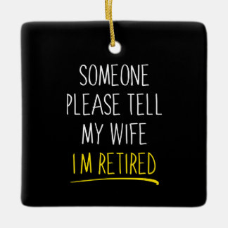 Iemand moet mijn vrouw zeggen dat ik in ruste ben keramisch ornament