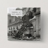 Iemand noemt Tech Support Train Wreck Vierkante Button 5,1 Cm (Voorkant)