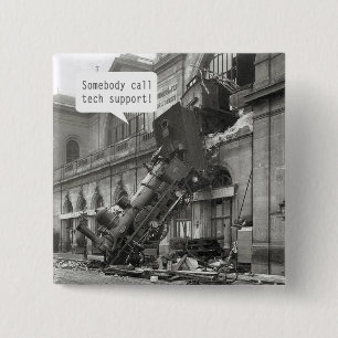 Iemand noemt Tech Support Train Wreck Vierkante Button 5,1 Cm