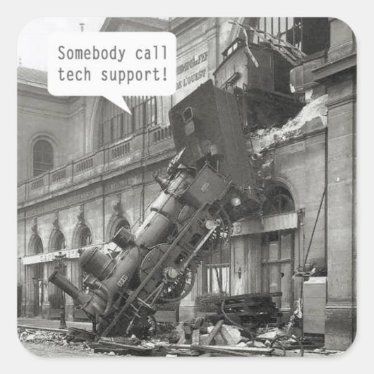 Iemand noemt Tech Support Train Wreck Vierkante Sticker (Voorkant)