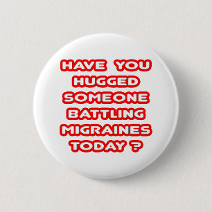 Iemand omhelsd die vandaag tegen migraine vecht? ronde button 5,7 cm