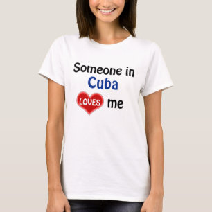 Iemand op Cuba houdt van mij T-shirt