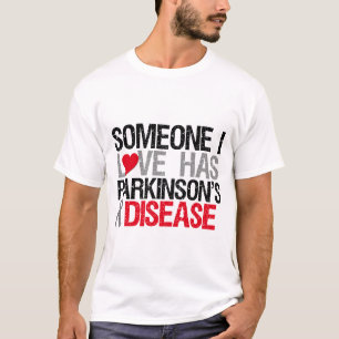 Iemand van wie ik hou heeft de ziekte van Parkinso T-shirt