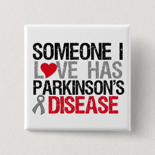 Iemand van wie ik hou heeft de ziekte van Parkinso Vierkante Button 5,1 Cm