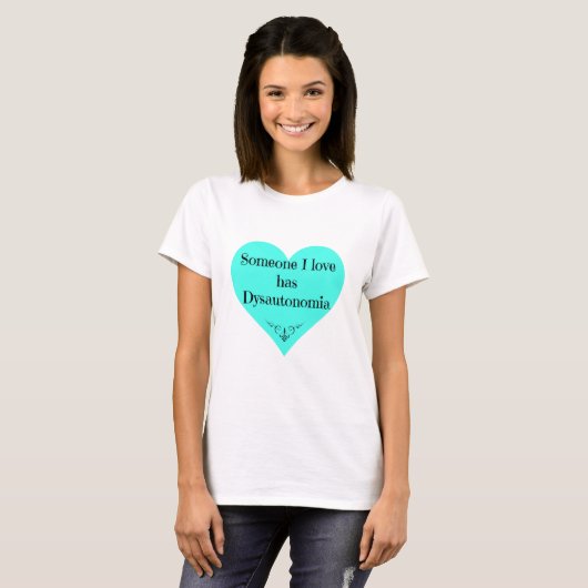 "Iemand van wie ik hou heeft Dysautonomia" T-shirt (Voorkant volledig)