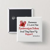 Iemand van wie ik hou heeft Epidermolysis Bullosa Vierkante Button 5,1 Cm (Voorkant /achterkant)