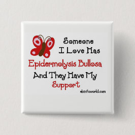 Iemand van wie ik hou heeft Epidermolysis Bullosa Vierkante Button 5,1 Cm
