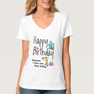 Iemand van wie ik hou, is vandaag geboren. Birthda T-shirt