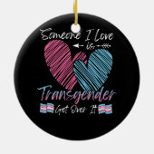 Iemand van wie ik hou, transgender transflag LGBTQ Keramisch Ornament (Achterkant)