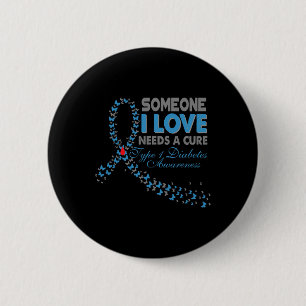 Iemand van wie ik houd heeft een remedie nodig T1d Ronde Button 5,7 Cm