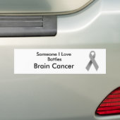 Iemand van wie ik houd vecht tegen hersenkanker bumpersticker (Op auto)