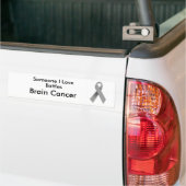 Iemand van wie ik houd vecht tegen hersenkanker bumpersticker (Op Truck)