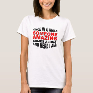 Iemand Verbazende Grappige T-shirt