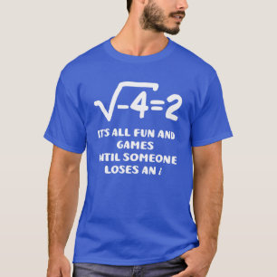Iemand verliest een I grappige Wiskunde Pi Day Gif T-shirt