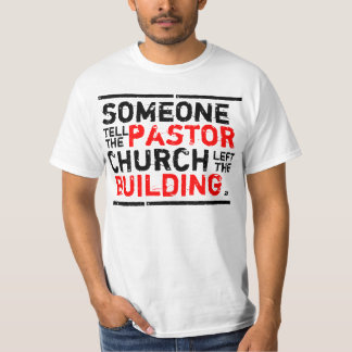 iemand vertelt de pastor! t-shirt