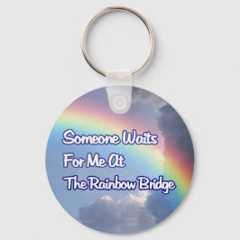 IEMAND WACHT OP ME BIJ DE RAINBOW BRIDGE DOG CAT SLEUTELHANGER