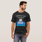 IEMAND WIL EEN PEANUT? FUNNY BOAT ONTWERP T-SHIRT (Voorkant volledig)