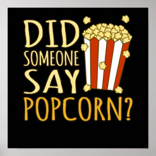 Iemand zei dat Popcorn Popcorns Eater Lover Poster