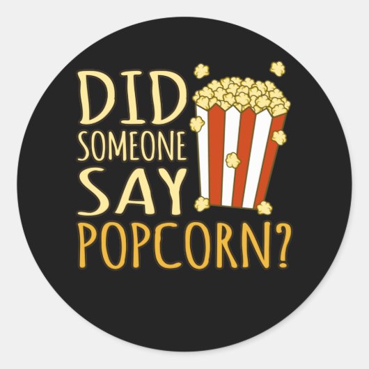 Iemand zei dat Popcorn Popcorns Eater Lover Ronde Sticker (Voorkant)