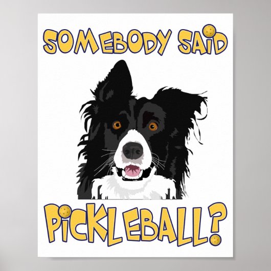 Iemand zei Pickleball? - Pickleball Dog Poster (Voorkant)