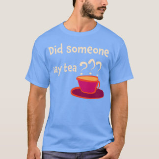 Iemand zei thee 1 t-shirt