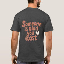 Iemands blij dat je bestaat T-shirt