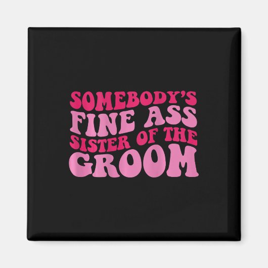 Iemands Fijne Zus Van De Bruidegom  Magneet (Voorkant)