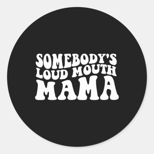 Iemands harde mond mama ronde sticker (Voorkant)