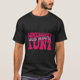 Iemands luide mond tante t-shirt