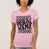 Iemands wilde mama grappige familie cadeau t-shirt (Voorkant)