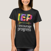 IEP Encourage Progress Special Education School Te T-shirt (Voorkant)