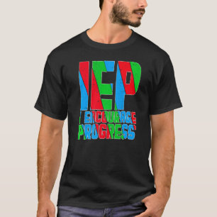 Iep I Bevorder Voortgang Autistische Kinderen Auti T-shirt