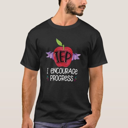 IEP I Encourage Progress Special Education School T-shirt (Voorkant)