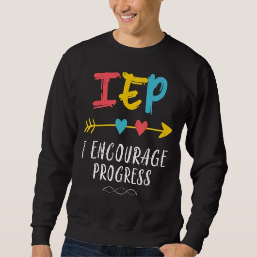 IEP I Encourage Progress Special Education School Trui (Voorkant)