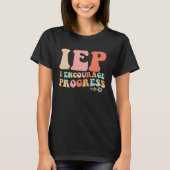 IEP I Encourage Progress Special Education teacher T-shirt (Voorkant)